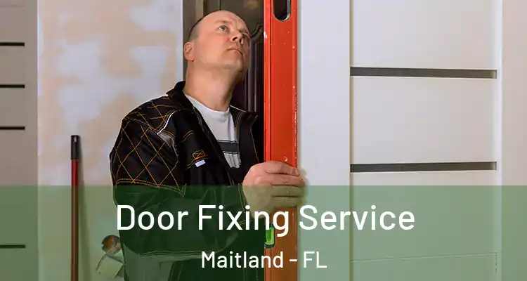 Door Fixing Service Maitland - FL