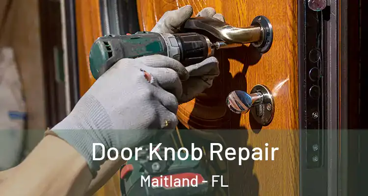  Door Knob Repair Maitland - FL