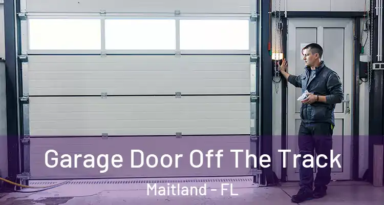 Garage Door Off The Track Maitland - FL