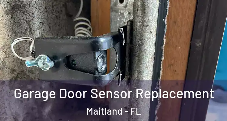  Garage Door Sensor Replacement Maitland - FL