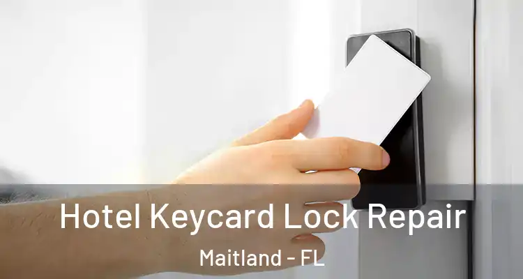  Hotel Keycard Lock Repair Maitland - FL