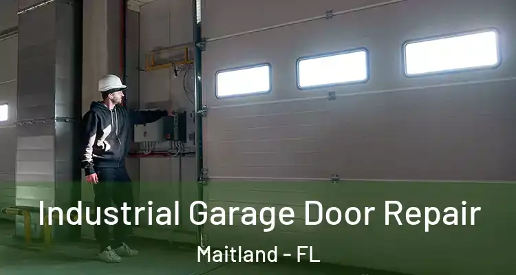  Industrial Garage Door Repair Maitland - FL