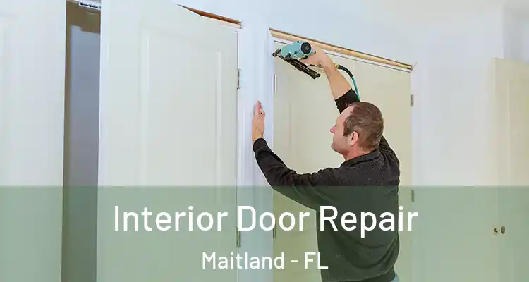  Interior Door Repair Maitland - FL