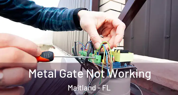  Metal Gate Not Working Maitland - FL
