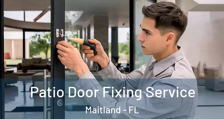  Patio Door Fixing Service Maitland - FL