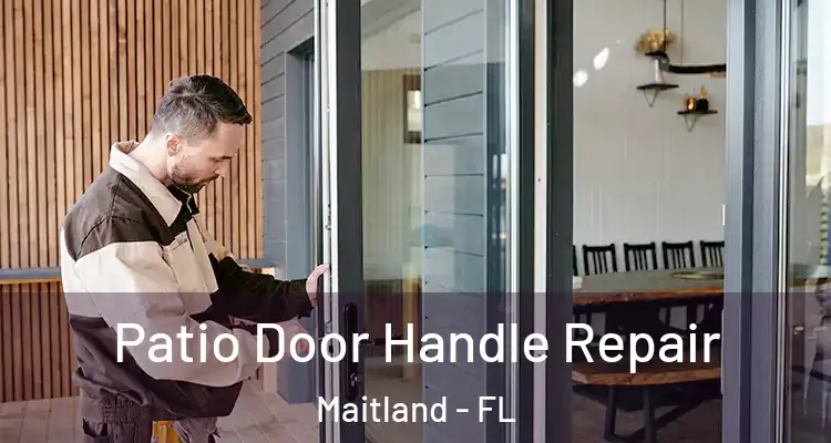  Patio Door Handle Repair Maitland - FL