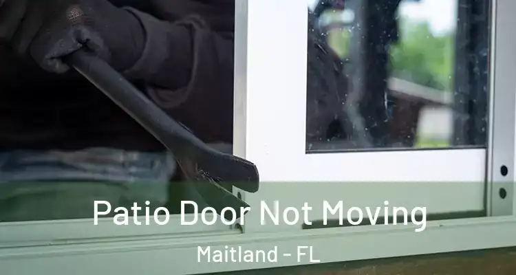  Patio Door Not Moving Maitland - FL