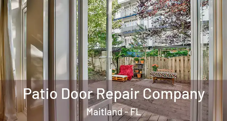  Patio Door Repair Company Maitland - FL