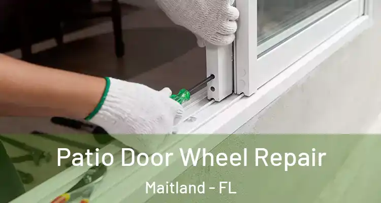  Patio Door Wheel Repair Maitland - FL
