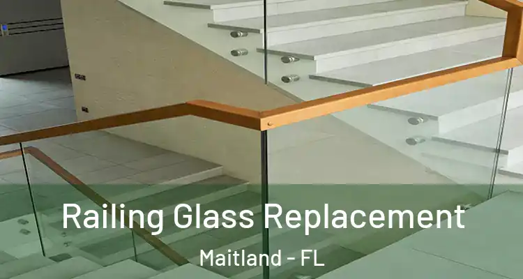  Railing Glass Replacement Maitland - FL