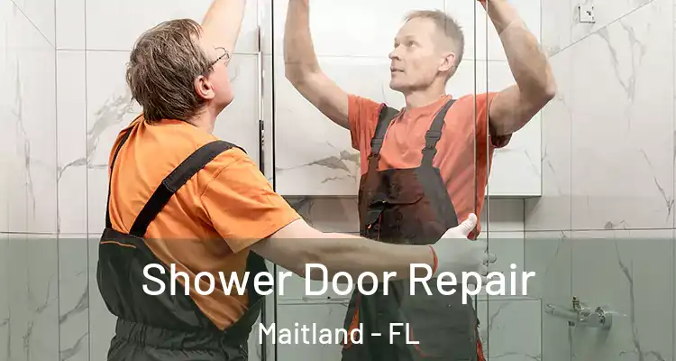  Shower Door Repair Maitland - FL