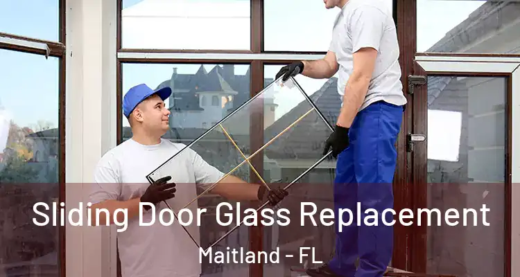  Sliding Door Glass Replacement Maitland - FL