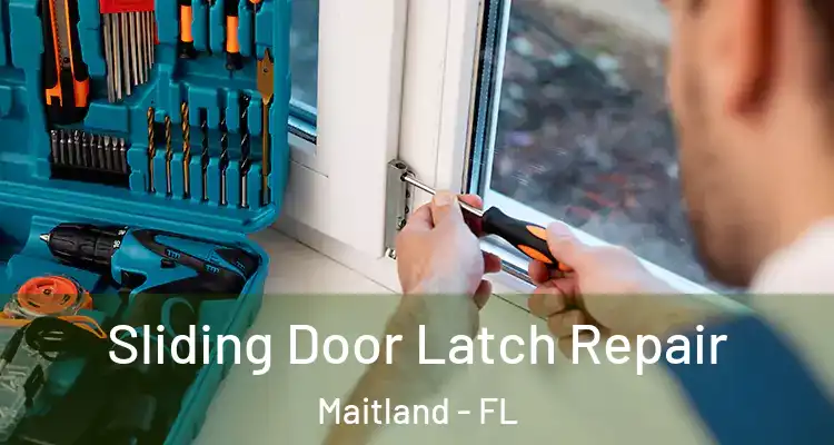 Sliding Door Latch Repair Maitland - FL
