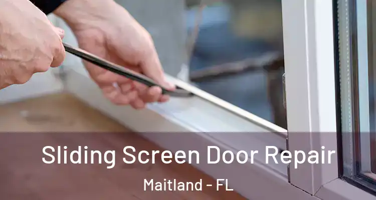  Sliding Screen Door Repair Maitland - FL